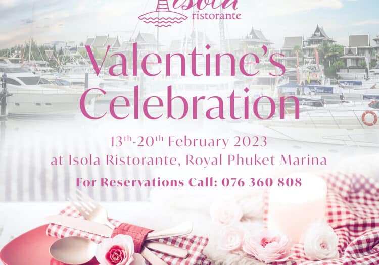 Royal Phuket Marina Valentine's Celebration Promotion 2023 at Isola Ristorante Restaurant